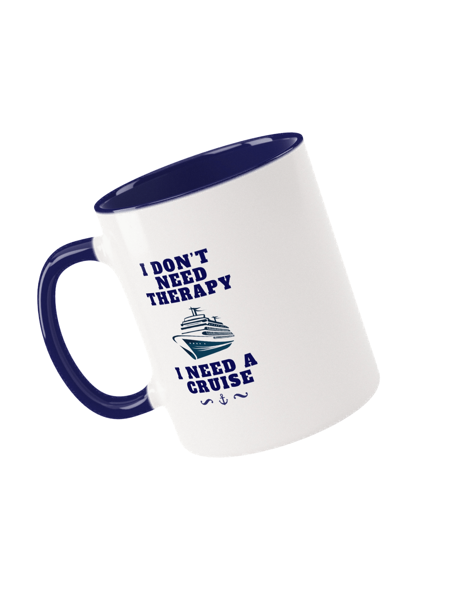 I Don’t Need Therapy, I Need a Cruise Mug – Funny Cruise Lover Gift product image (34)