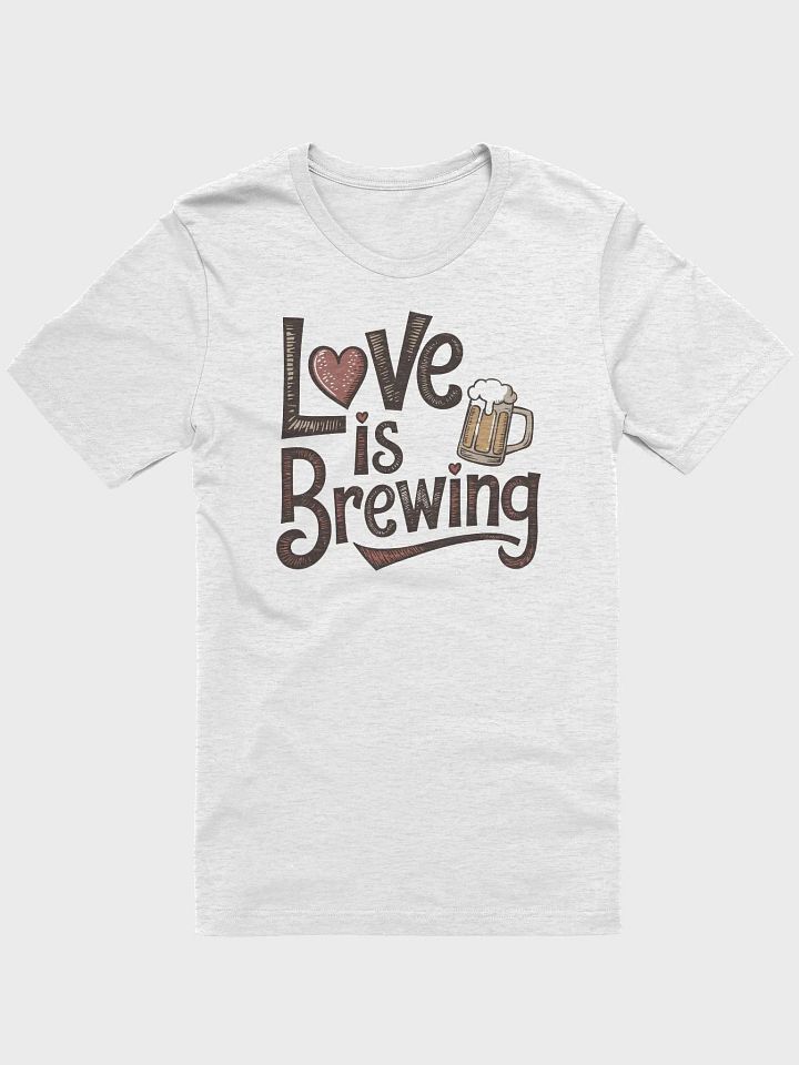 “Love is Brewing” t-shirt, Celebrate love and humor, Heart and beer, Romantic gift idea, Cute t-shirt for couples, Creative romantic wear, Unique gift for her, Unique gift for him product image (1)