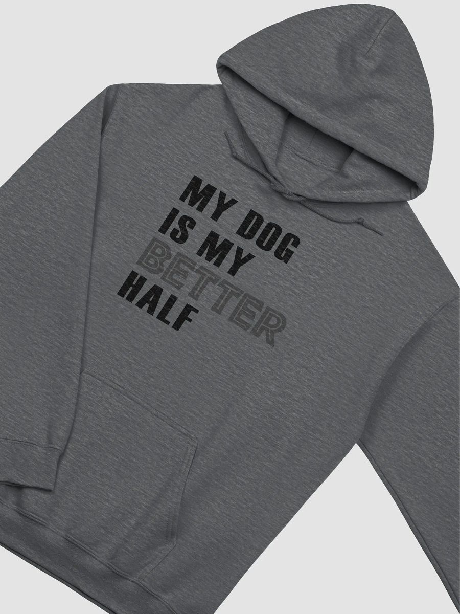 Dog is my better half - hoodie product image (17)