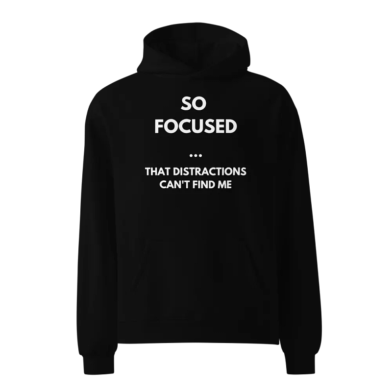 So Focused Motivational Hoodie