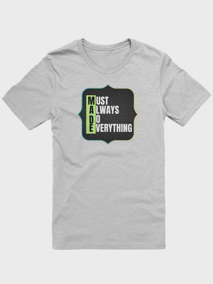 MADE: Must Always Do Everything T-Shirt product image (5)