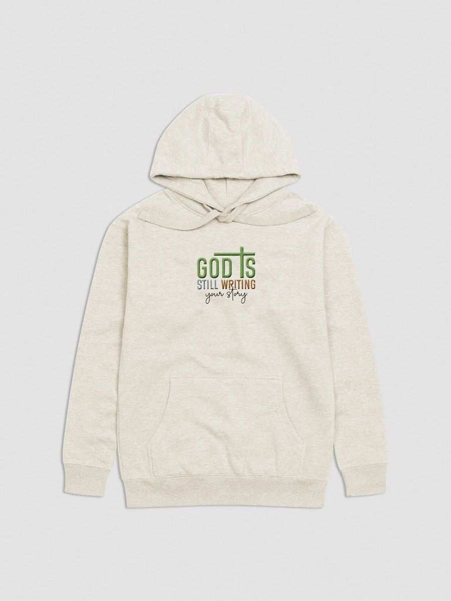 GOD is Still Writing My Story Embroidery Cotton Heritage Unisex Premium Hoodie product image (2)
