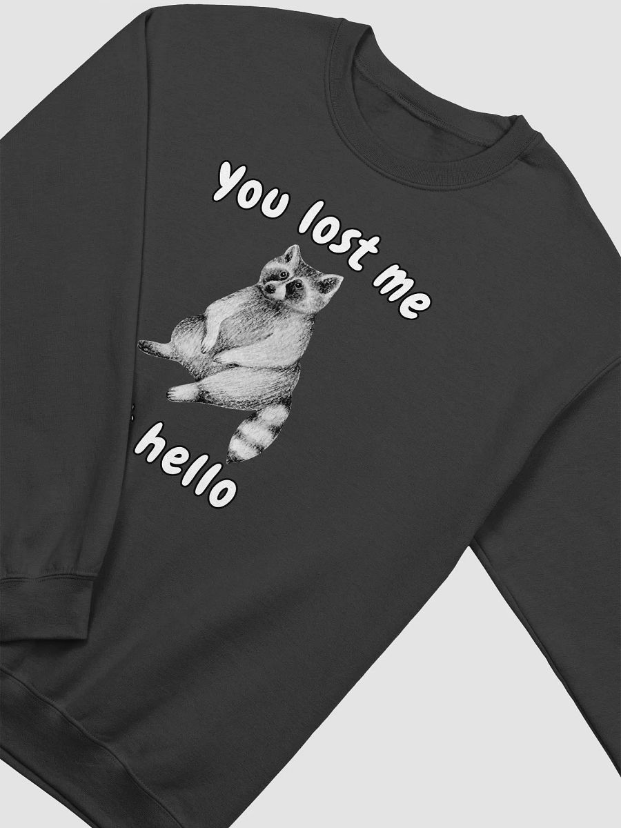 You lost me at hello Crewneck product image (2)