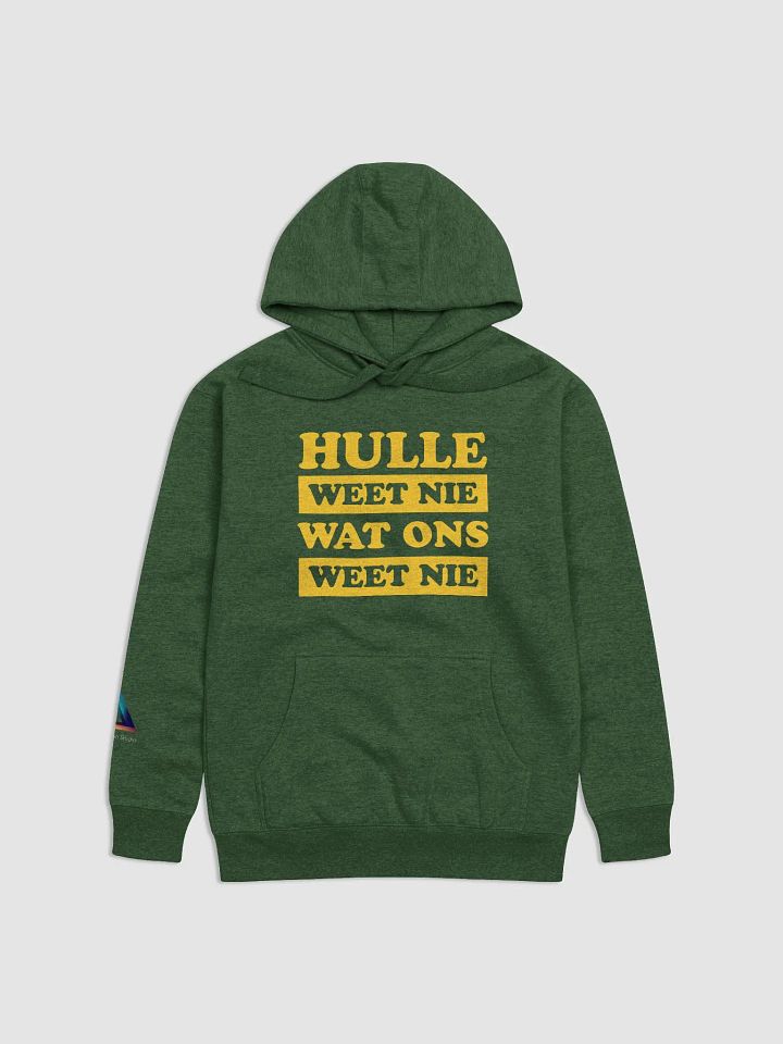 Hulle weet nie wat ons weet nie - Afrikaans Unisex Hoodie product image (7)