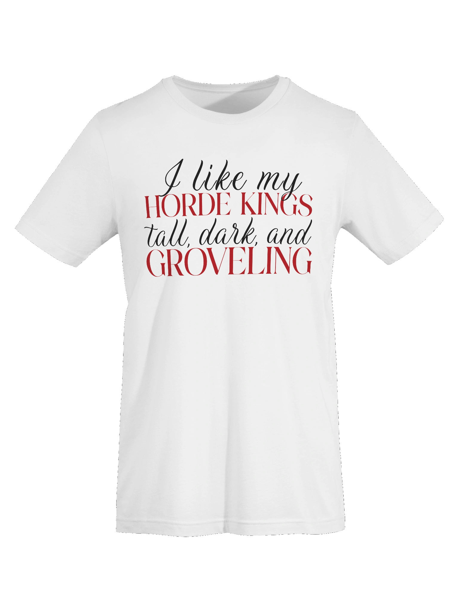 "I Like My Horde Kings" T-Shirt product image (43)