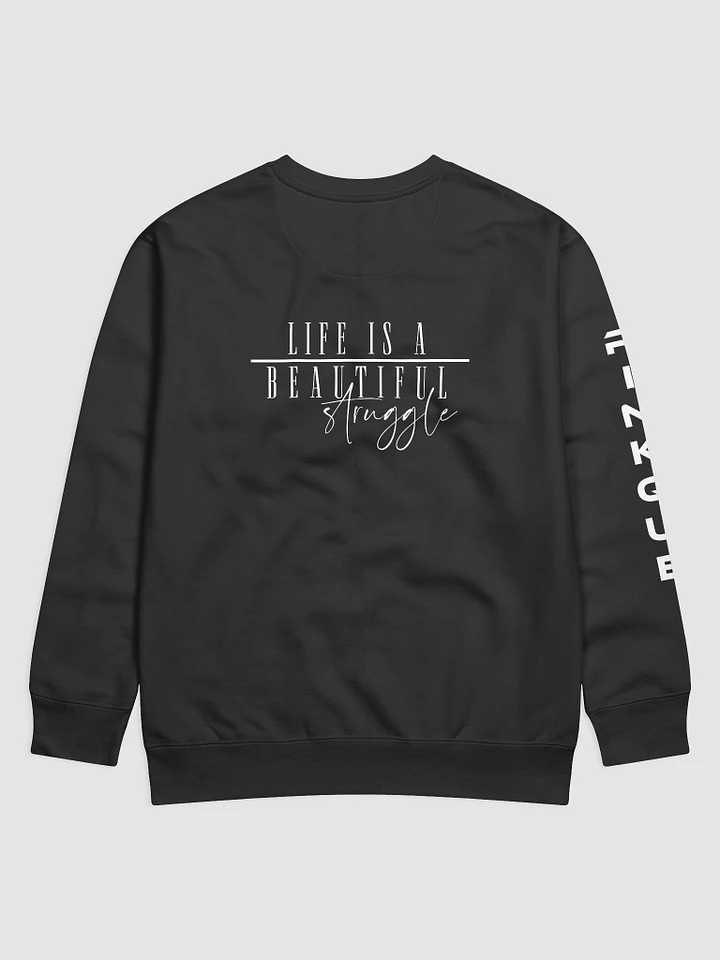 Pinkque | Life Is A Beautiful Struggle Unisex Sweatshirt product image (2)