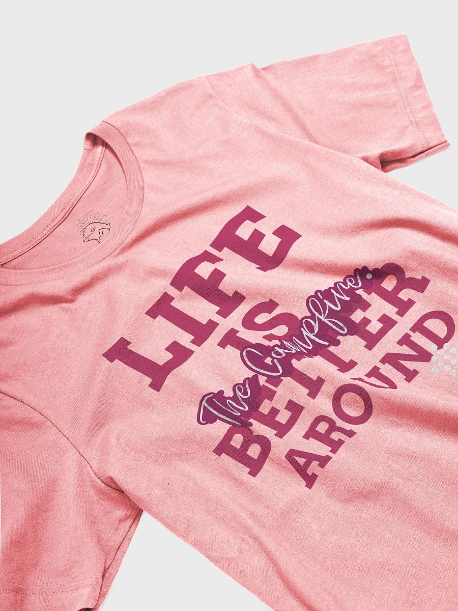 Life Is Better Around The Campfire Shirt #03 product image (4)