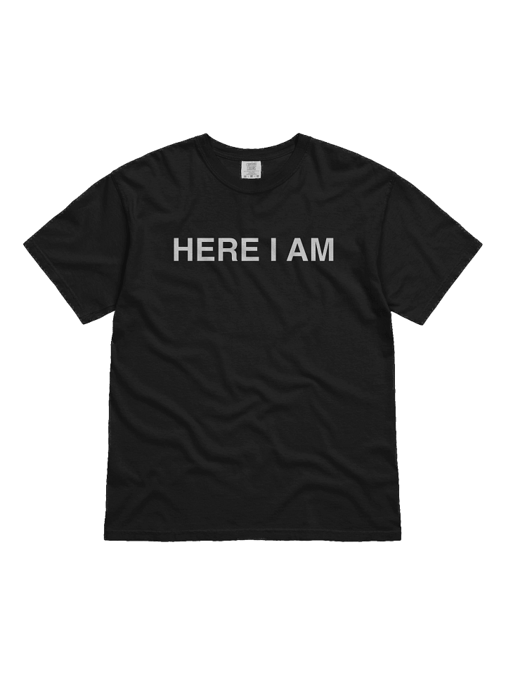 Here I Am Tee product image (1)