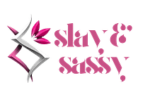 Slay & Sassy | Stand Out, Slay On