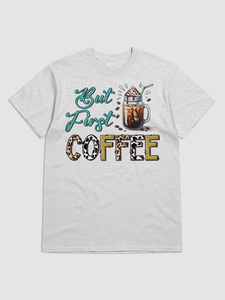 But First Coffee T-Shirt product image (1)