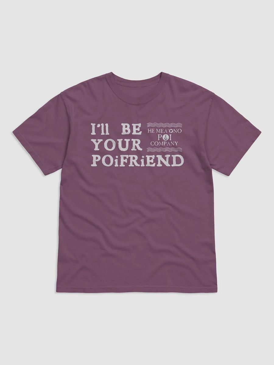 I'll Be Your PoiFriend- T-Shirt product image (1)