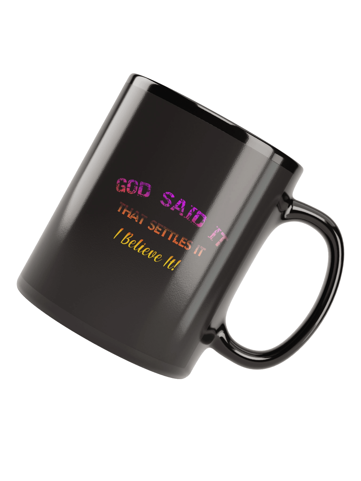 God said it, that settles it, I believe it Mug product image (7)