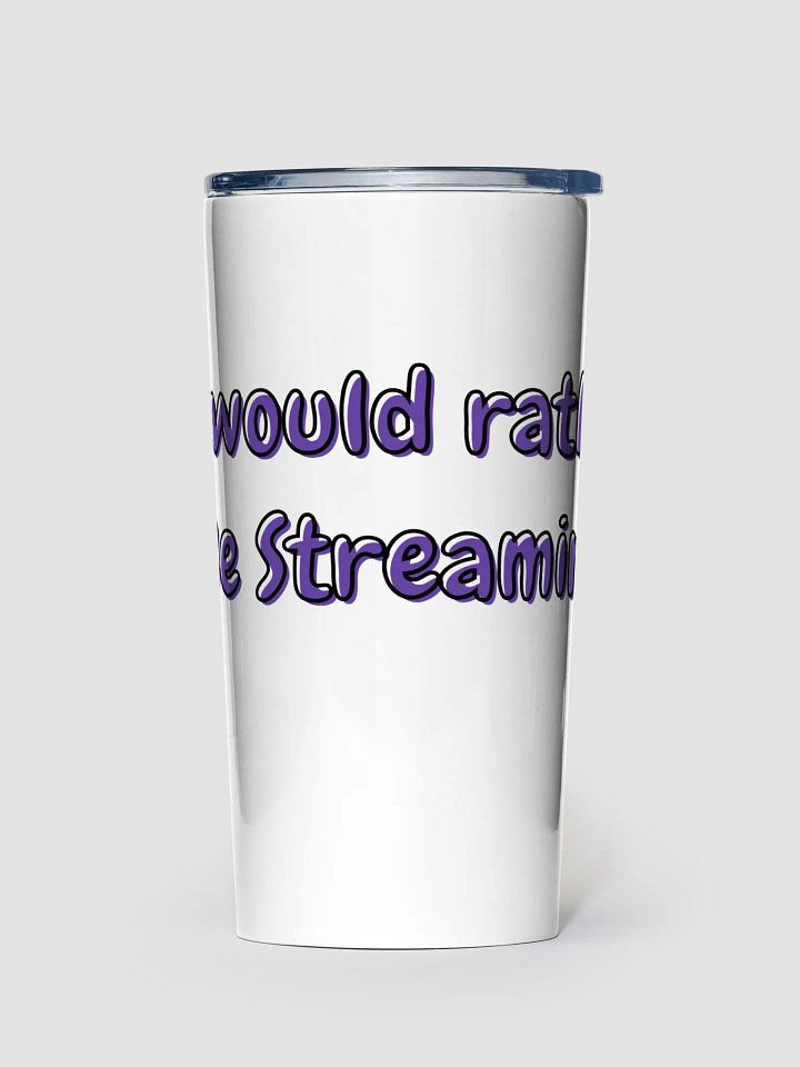 i would rather be streaming product image (1)