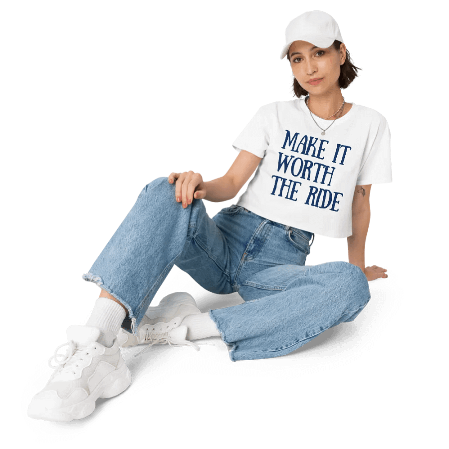 Make it worth the ride Women's Crop Top product image (1)