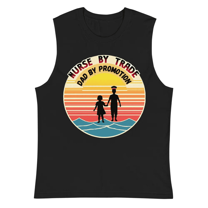 Nurse By Trade, Dad By Promotion Muscle Tank product image (3)
