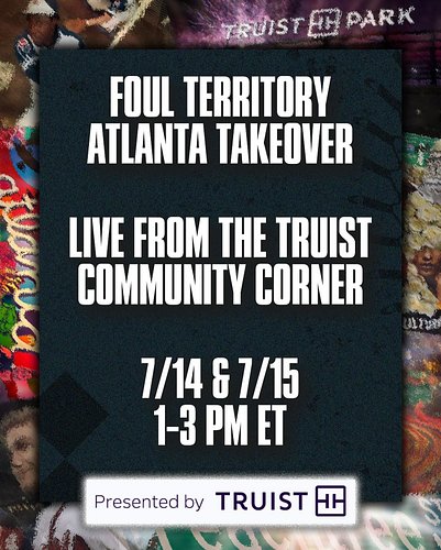 Foul Territory is headed to Atlanta!

Join us next Monday and Tuesday for LIVE shows from the Truist Community Corner outside...
