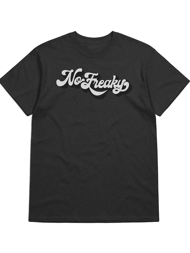 No Freaky T-Shirt product image (1)