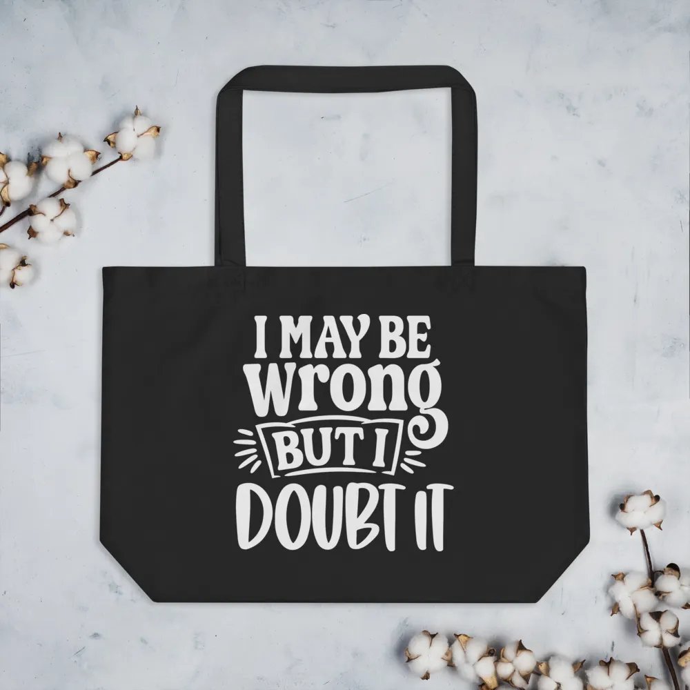 I May Be Wrong But I Doubt It Bag product image (3)