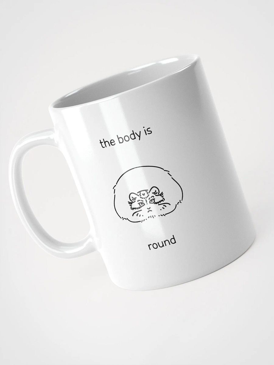The Body Is Round - White Mug product image (7)