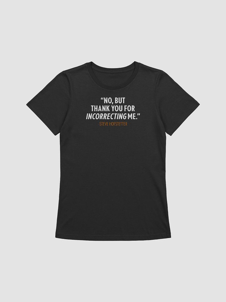 Thank You For Incorrecting Me (Women's) product image (5)