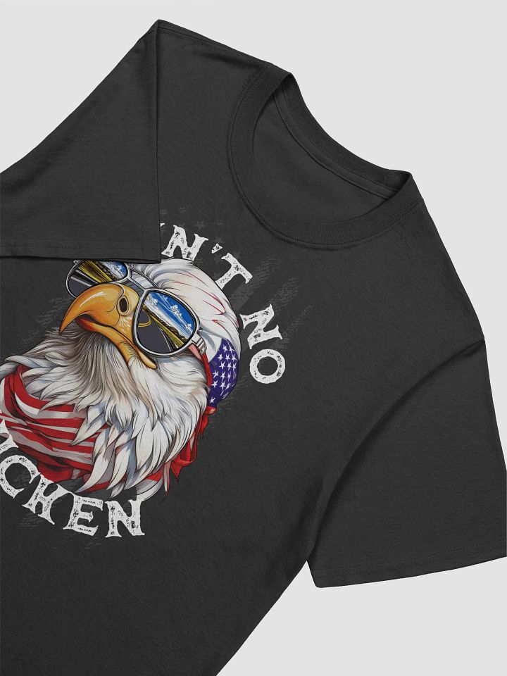 Ain't No Chicken (Eagle) T-shirt | Patriotic Unisex SoftStyle Tee product image (6)