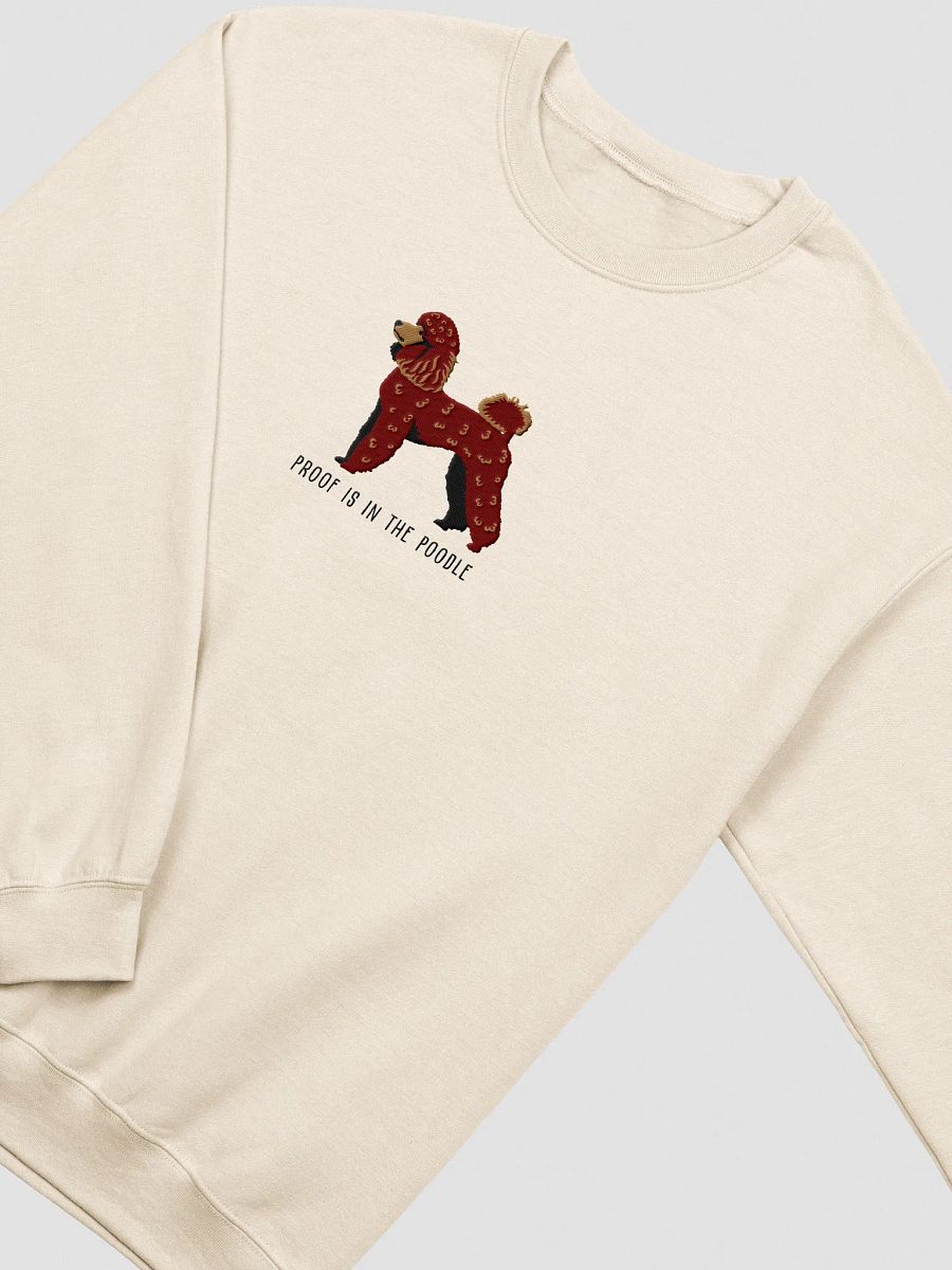 Proof Is in the Poodle Sweatshirt (Embroidered) of a Mini Poodle(Chocolate) product image (15)
