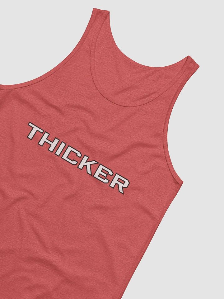 THICKER- Unisex Tank product image (6)