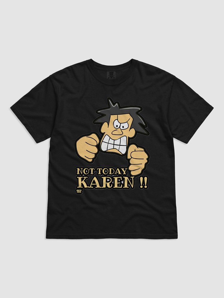 NOT TODAY KAREN! product image (3)