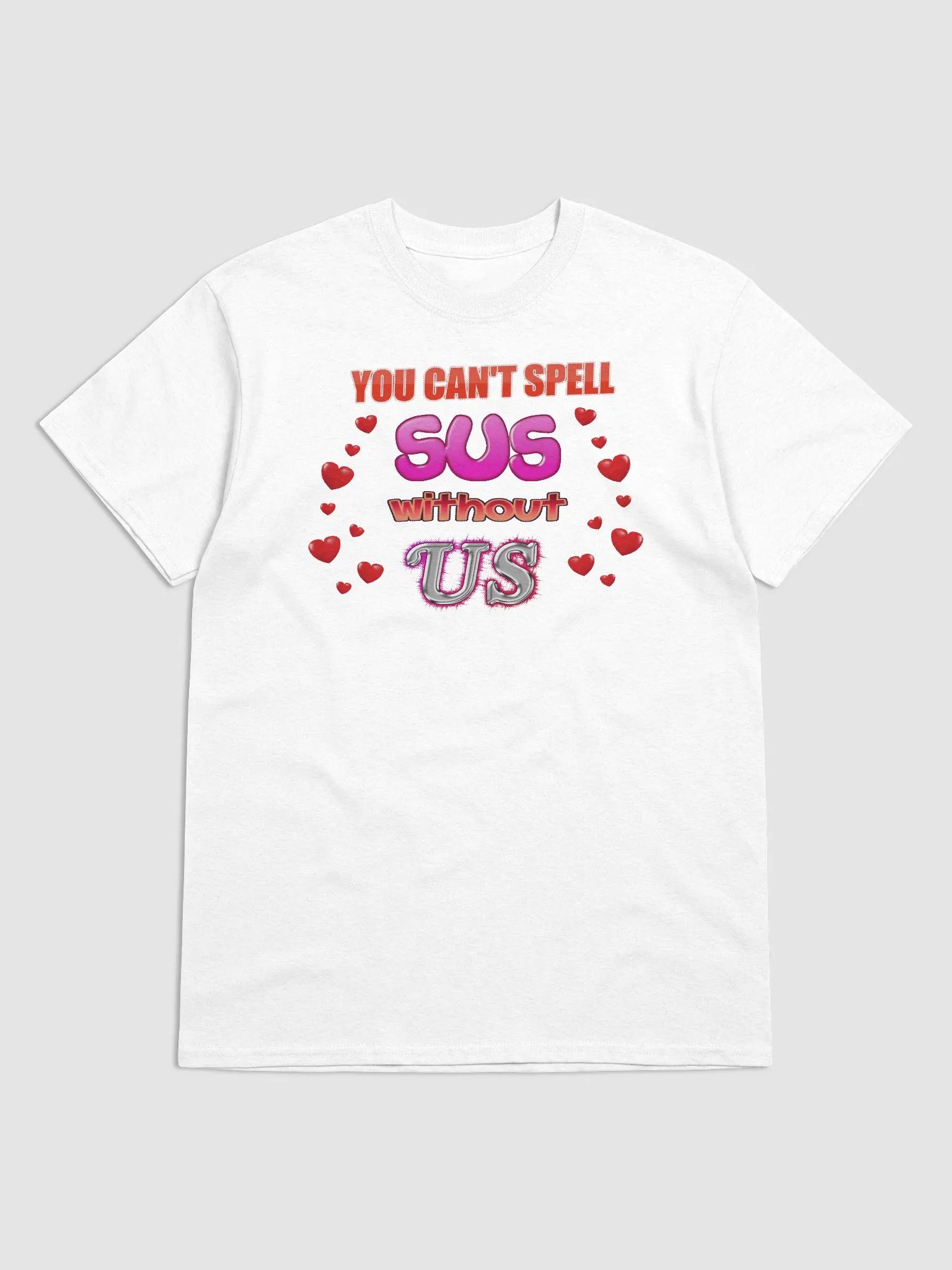 You Can't Spell Sus Without Us Valentine's T-shirt product image (1)
