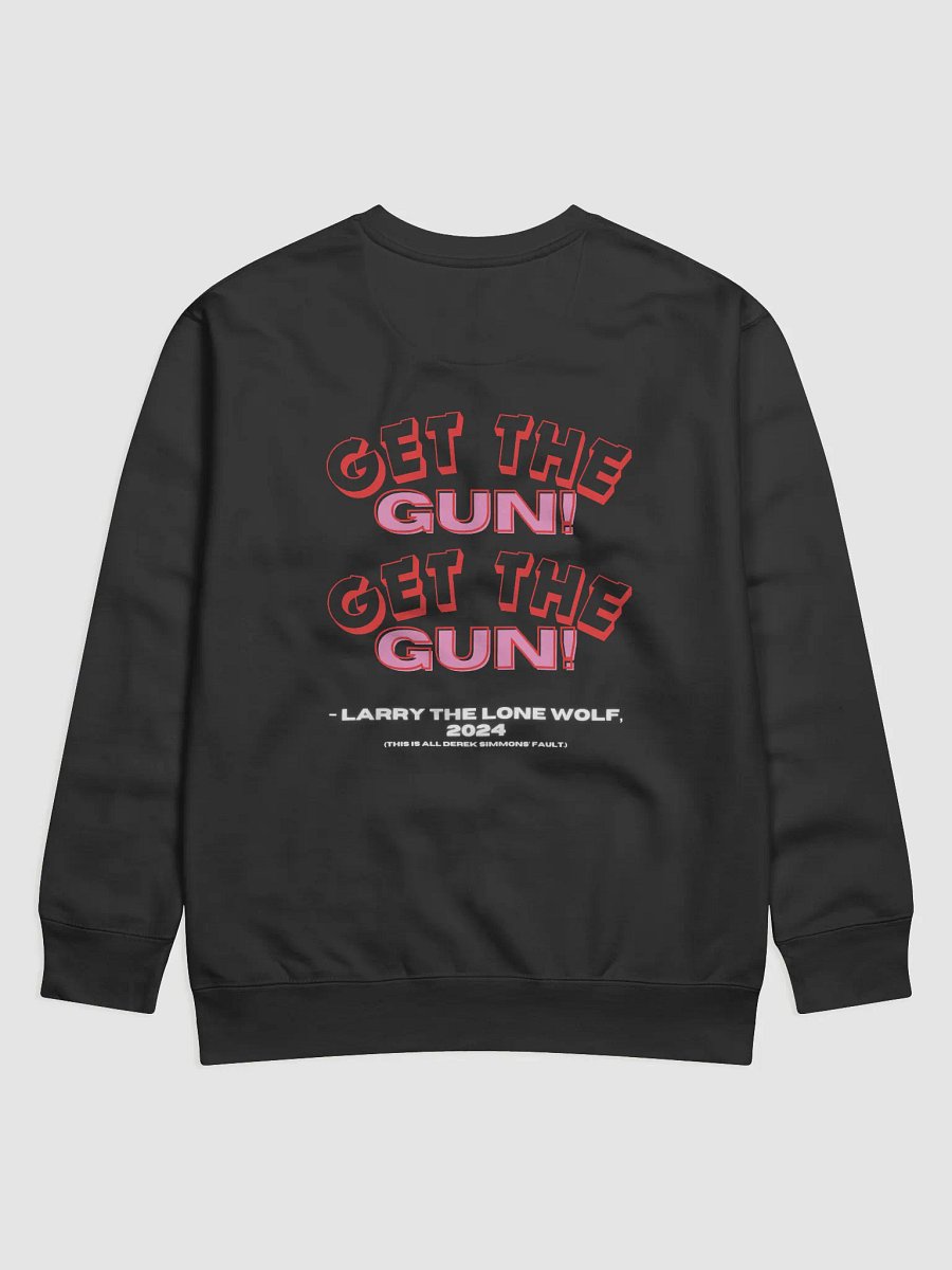 GET THE GUN! Sweatshirt product image (2)