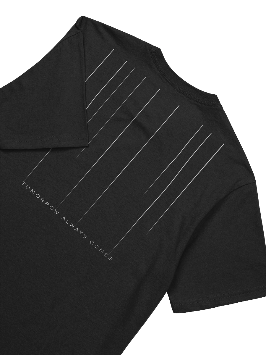 Tomorrow Always Comes - Tee product image (2)