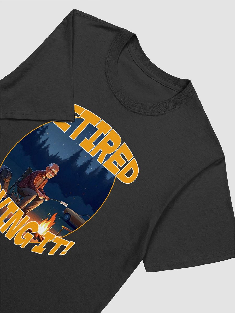 Retired, Loving It Tee product image (3)