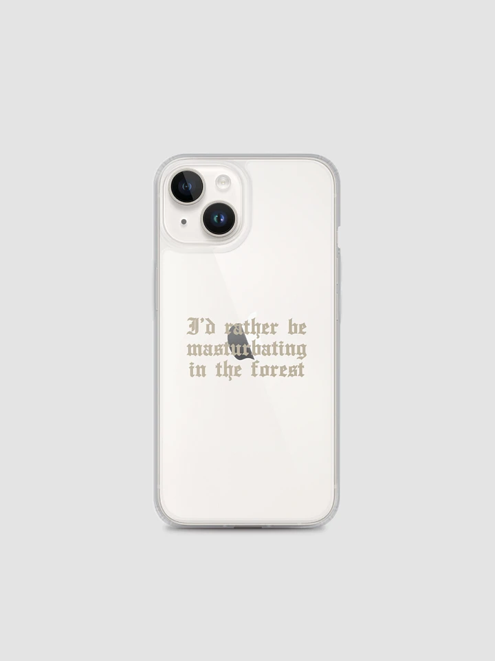 'I'd Rather Be Masturbating In The Forest' Clear Case for iPhone® product image (1)