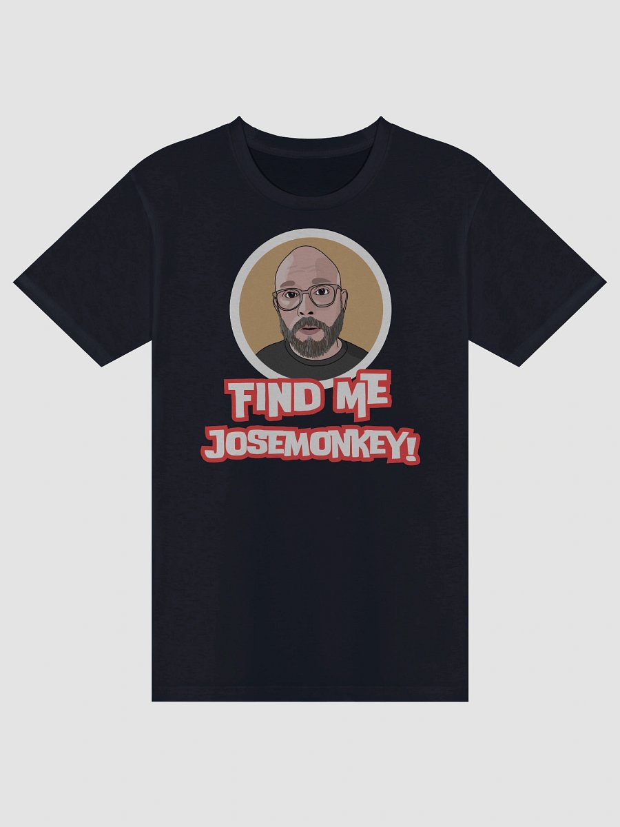 Find me, josemonkey! T-Shirt product image (3)
