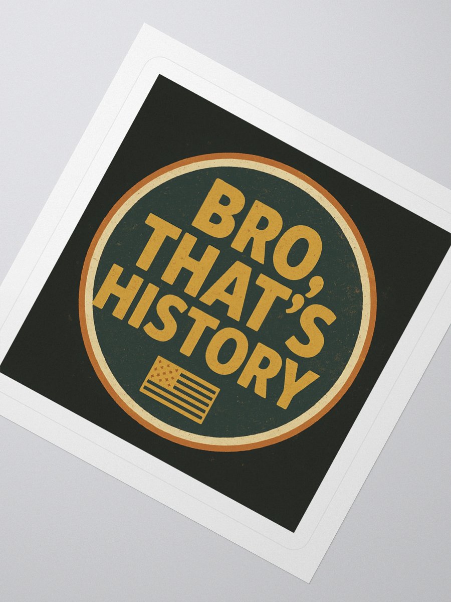 Bro, That's History - U.S.A. Sticker product image (5)