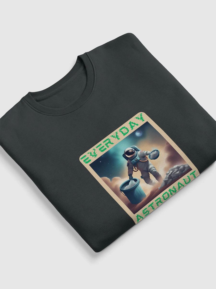 Everyday Astronaut Putting out the Trash Unisex Sweatshirt product image (18)