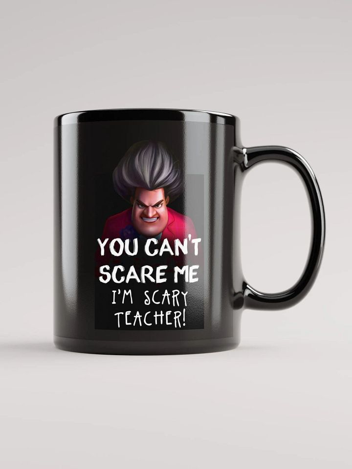 You Can't Scare Me | Black Glossy Mug product image (1)