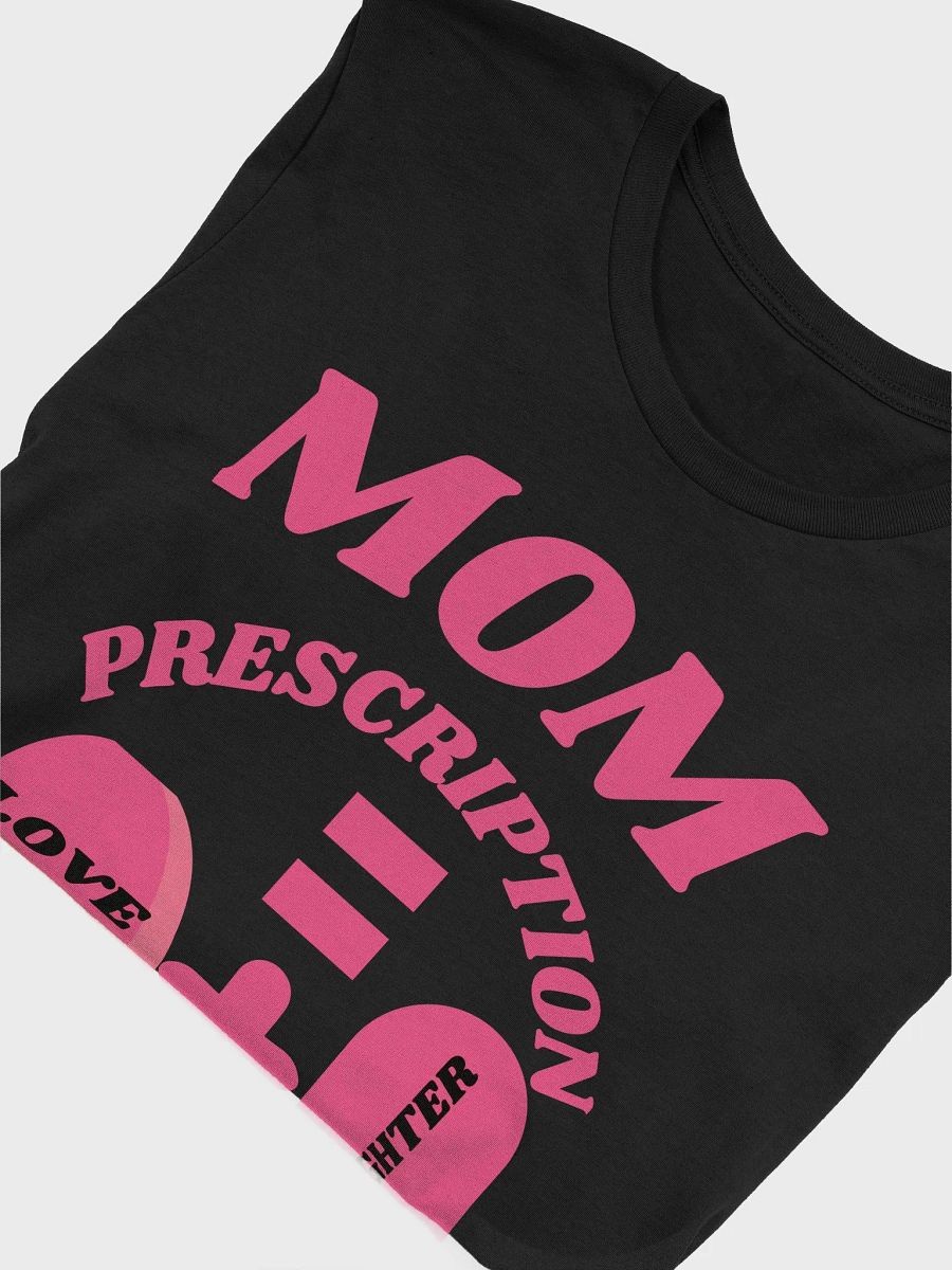 Mom's Love & Laughter Prescription T-Shirt product image (53)