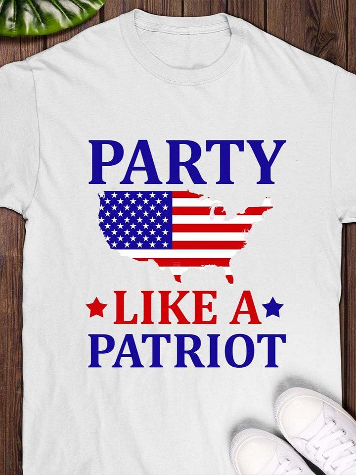 Party Like a Patriot T-Shirt product image (1)