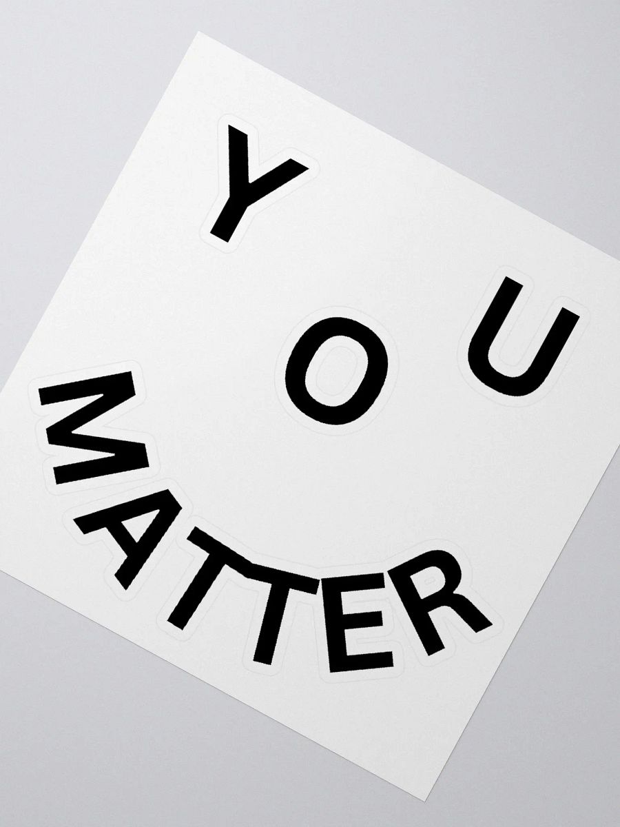 You Matter : - ) Kiss Cut Sticker product image (2)