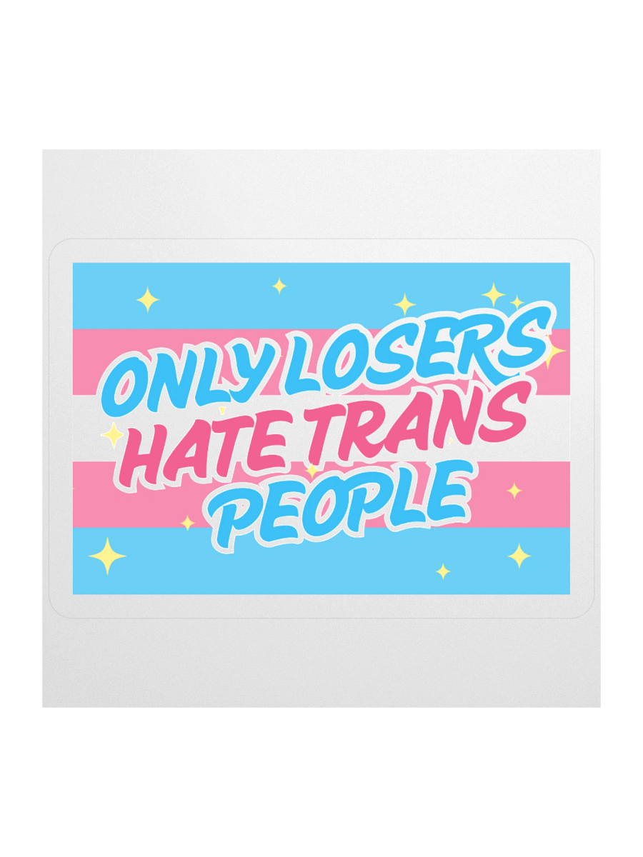 Only Losers Hate Trans People Sticker product image (1)