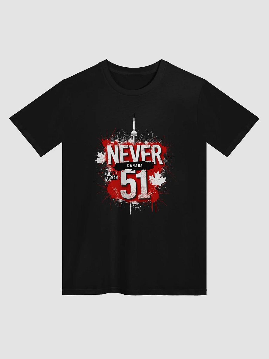 Never 51 Canada T-Shirt – Patriotic Canadian Protest Shirt product image (1)