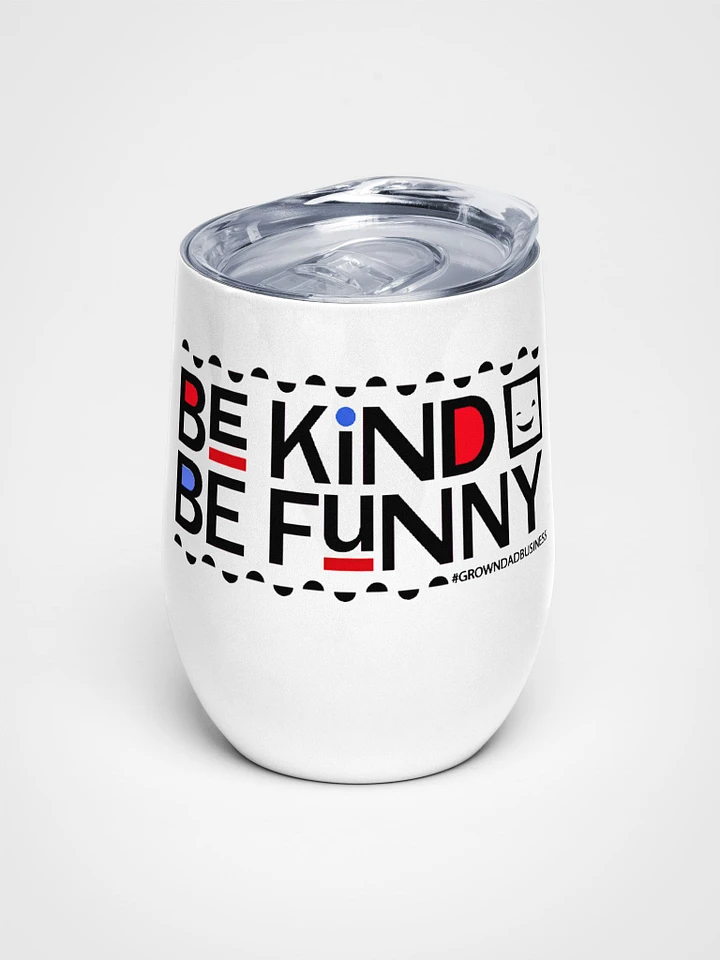'Be Kind Be Funny' WINE TUMBLER product image (1)