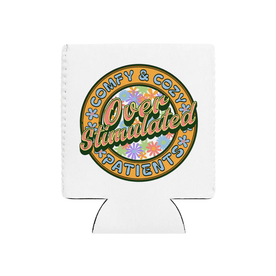 Over Stimulated Comfy And Cozy Patients Floral Fantasy Coozie Can Cooler product image (1)
