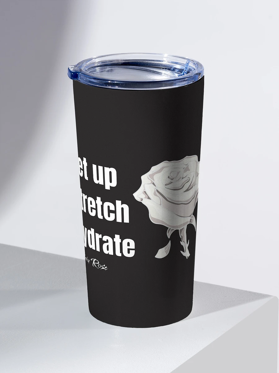 Get up. Stretch. Hydrate. Black Tumbler product image (2)