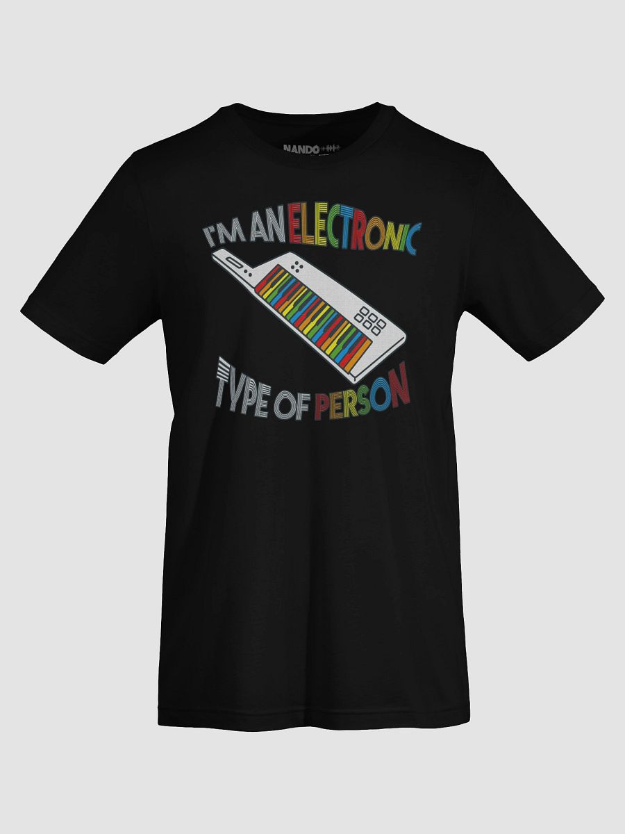 I'm an Electronic Type of Person Funny T-Shirt product image (7)
