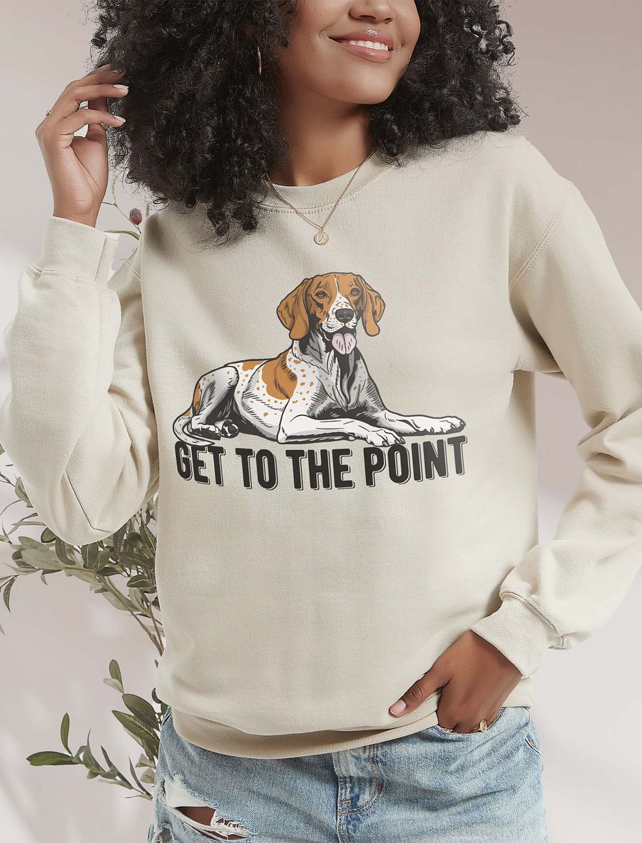 Get to the Point Sweatshirt of an English Pointer(Brown) | Funny Shirt for Pointer Dog Paw-rents product image (18)