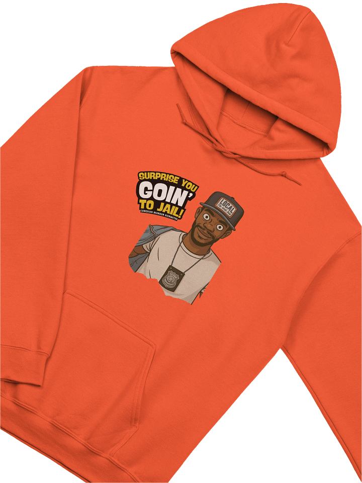 SURPRISE! You Goin' to Jail Hoodie product image (30)