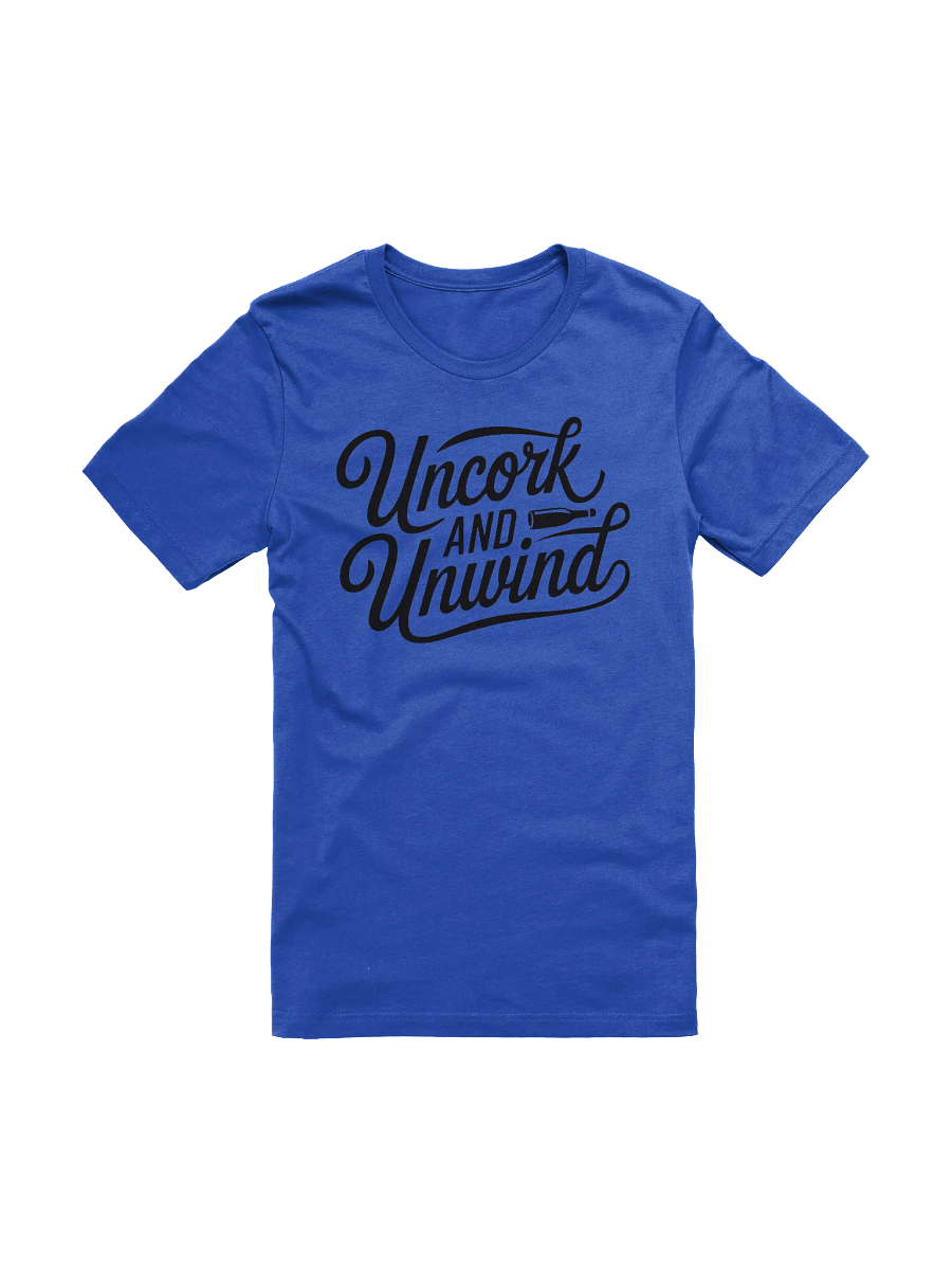 "Uncork and Unwind" T-Shirt – Perfect for Wine Lovers with a Sense of Humor product image (4)