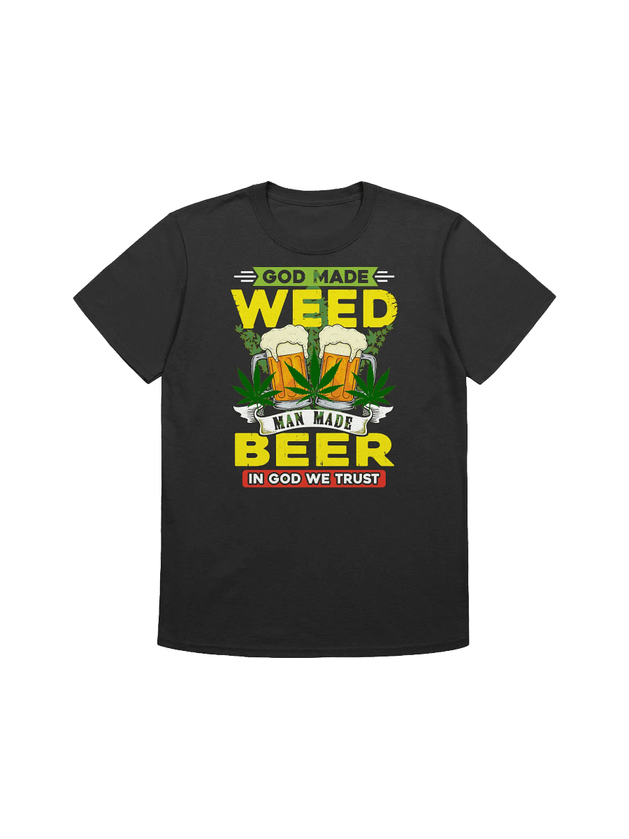 420 Weed-God Made Weed, Man Made Beer-A Funny Cannabis T-Shirt product image (7)
